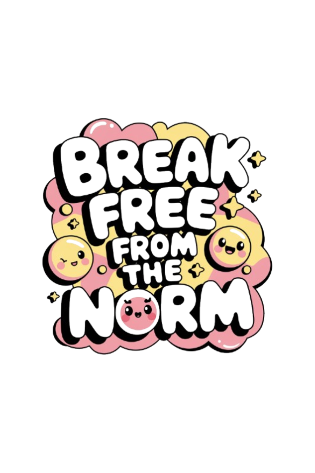 Break Free From Norms - Female Classic T-Shirt