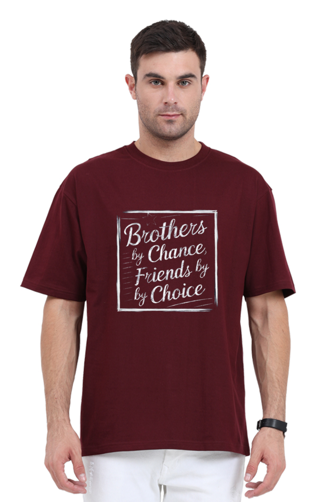 Brother By Chance, Friends By Choice Perfect Relaxed Unisex Oversized Tshirt