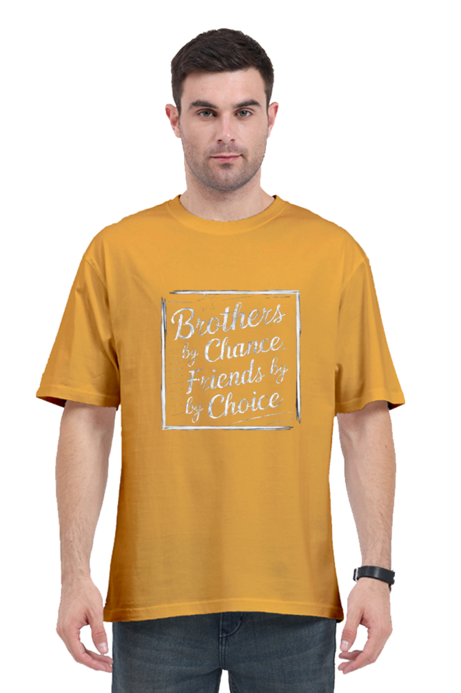 Brother By Chance, Friends By Choice Perfect Relaxed Unisex Oversized Tshirt