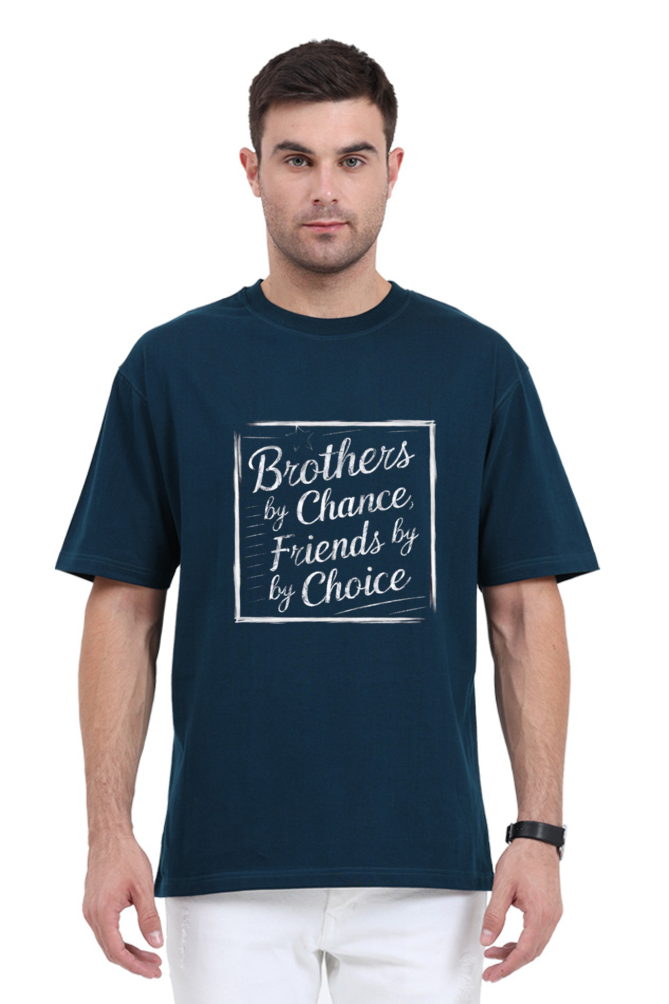 Brother By Chance, Friends By Choice Perfect Relaxed Unisex Oversized Tshirt
