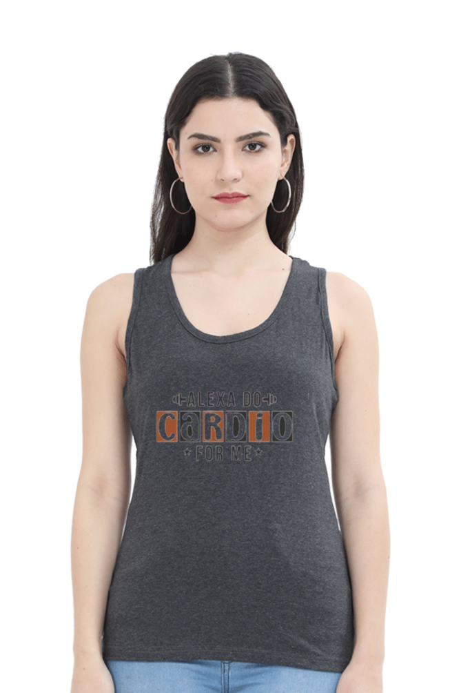 Hey alexa, do Cardio for me - tank top