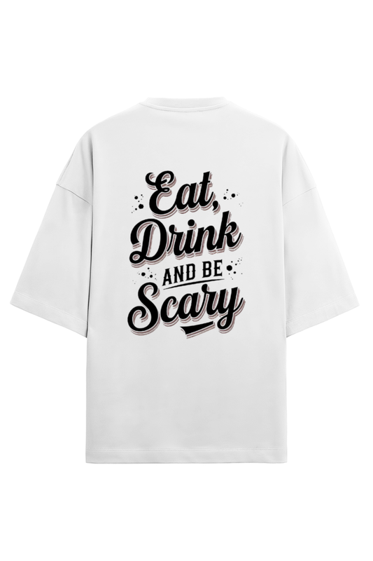 Eat Drink And Be Scary Terry Regular Oversized T-shirt