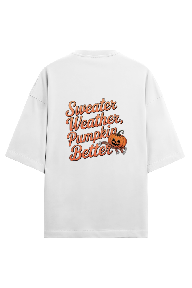 Sweater Weather Pumpkin Better Oversized Terry Regular Classic T-Shirt