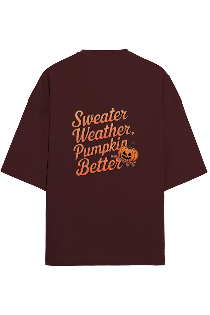 Sweater Weather Pumpkin Better Oversized Terry Regular Classic T-Shirt