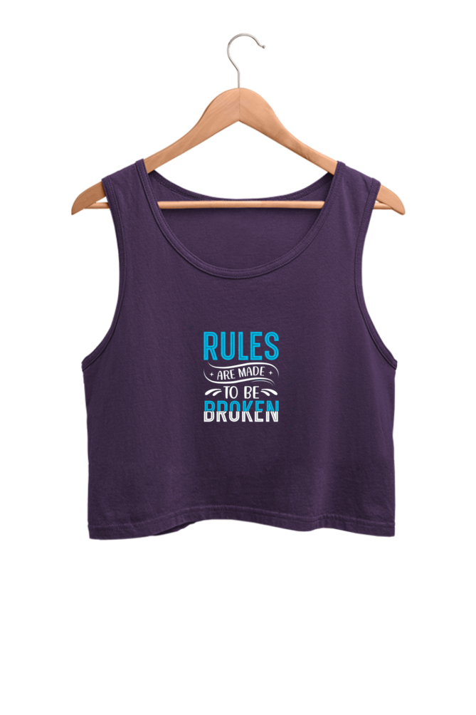 Rules are made to be broken - crop tank top