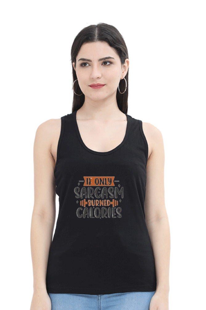 If Only Sarcasm Burned Calories- Tank Top