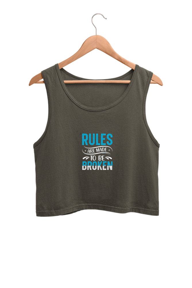 Rules are made to be broken - crop tank top