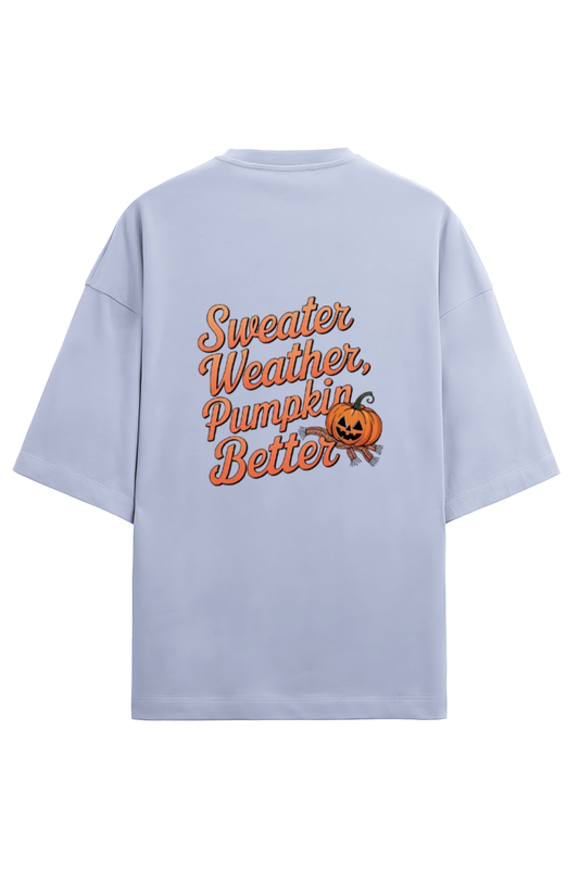 Sweater Weather Pumpkin Better Oversized Terry Regular Classic T-Shirt