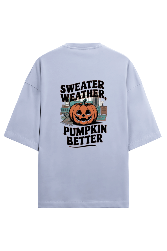 Sweater Weather Pumpkin Better Oversized Terry Regular Classic T-Shirt