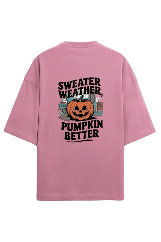 Sweater Weather Pumpkin Better Oversized Terry Regular Classic T-Shirt
