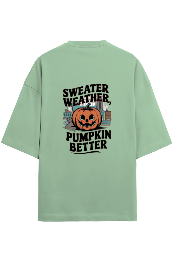 Sweater Weather Pumpkin Better Oversized Terry Regular Classic T-Shirt