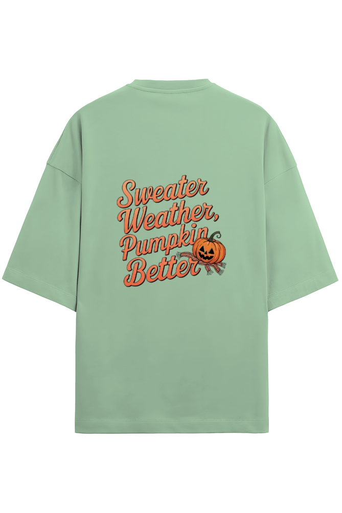 Sweater Weather Pumpkin Better Oversized Terry Regular Classic T-Shirt